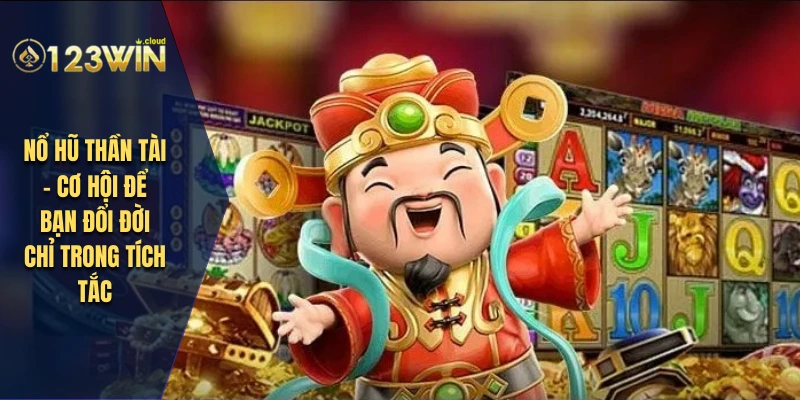 Nổ hũ thần tài